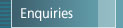 Enquiries